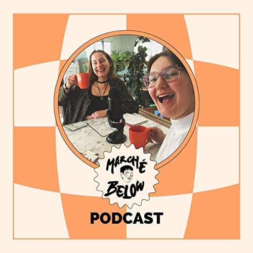 Couverture de March&eacute; Below Podcast