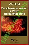 cucina tipica romana milano  La scienza in cucina e l\'arte di mangiar bene.