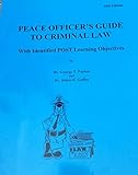 Peace Officer's Guide to Criminal Law: Revised