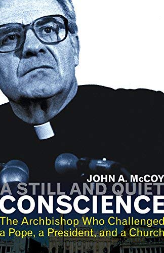 A STILL AND QUIET CONSCIENCE: THE ARCHBISHOP WHO By John A. Mccoy **Excellent**
