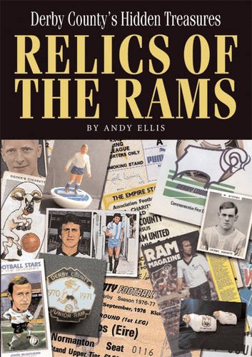 Relics of the Rams: Derby County's Hidden Treasures PDF Ebook En Ligne