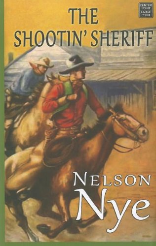 The Shootin' Sheriff (Center Point Large Print) [Large Print] 1611732484 Book Cover