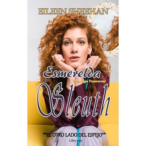 Esmerelda Sleuth Investigadora Paranormal "EL OTRO LADO DEL ESPEJO" Audiolibro Por Eileen Sheehan arte de portada
