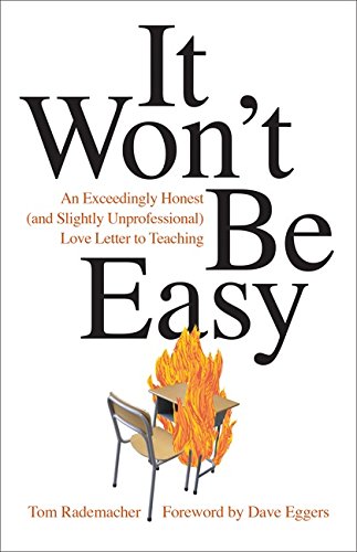It Won't Be Easy: An Exceedingly Honest (and Slightly Unprofessional) Love Letter to Teaching - //coolthings.us