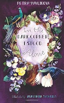 Paperback In the Dark Corner, I Stood Alone Book