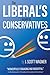 The Liberal's Guide to Conservatives