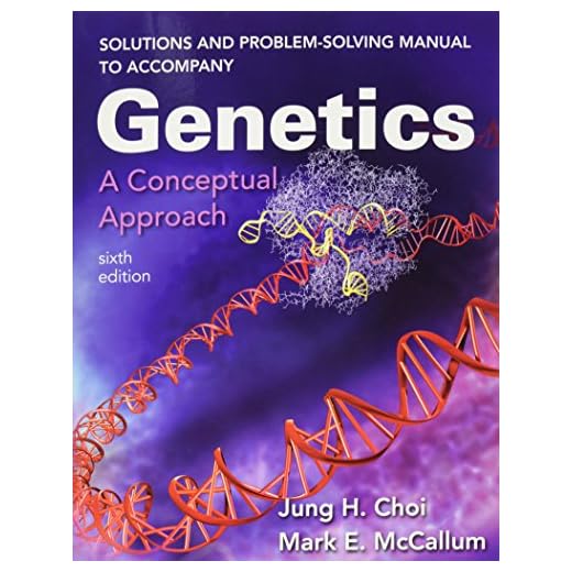 Solutions and Problem-Solving Manual to Accompany Genetics: A Conceptual Approach