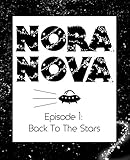 nora novak oxford  Nora Nova (Episode 1: Back To The Stars) (English Edition)