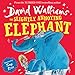 Produktbild The Slightly Annoying Elephant: A funny illustrated childrens picture book from number-one bestselling author David Walliams!