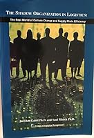 The Shadow Organization in Logistics: The Real World 0965865363 Book Cover