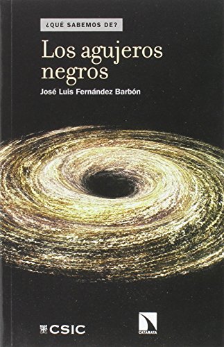 Los agujeros negros: 58 (¿Qué sabemos de?)