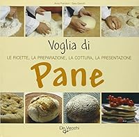 Voglia di pane! 8841279419 Book Cover