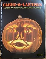 Carve-O-Lantern: A Unique Way to Carve Your Halloween Pumpkin/Kit 0961701706 Book Cover