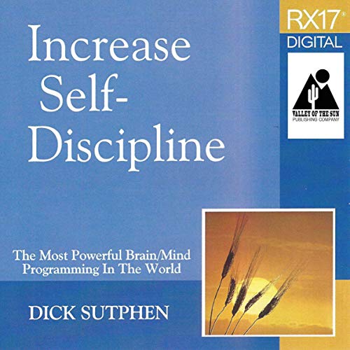 RX 17 Series: Increase Self-Discipline RX 17 Series: Increase Self-Discipline