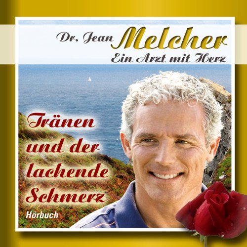 Tränen und der lachende Schmerz