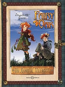 Vedi scheda su Amazon Un anno al villaggio. Il diario di Vaniglia e Pervinca. Fairy Oak