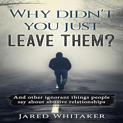 Why Didn&amp;rsquo;t You Just Leave Them? by Jared Whitaker episode artwork