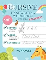 Cursive Handwriting Workbook For Kids Beginners: Cursive Handwriting Practice Book For Kids Grade 1-5 | 3 in 1 Learning Cursive Handwriting Workbook ... Words, and Sentences – Cute Animals Theme B08LJXP7KZ Book Cover