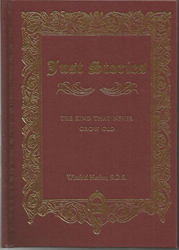 Just Stories: The Kind That Never Grows Old