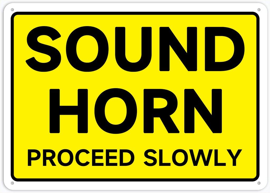 8"x12" Tin Metal Sign - Sound Horn Proceed Slowly - Decorative Wall Sign For Home, Gate, Garden, Bars, Restaurants