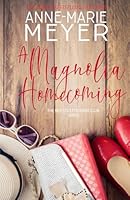 A Magnolia Homecoming: A Sweet, Small Town Story (The Red Stiletto Book Club) B08DC1P2TJ Book Cover