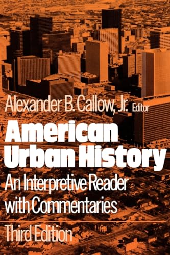 American Urban History: An Interpretive Reader with Commentaries