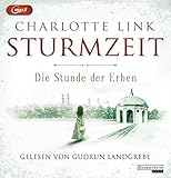 Die Stunde der Erben (Die Sturmzeittrilogie, Band 3) - Charlotte Link