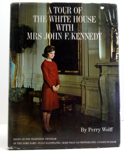 Jacqueline Kennedy: White House Years: Selections from the J. F. Kennedy Library & Museum: The White House Years : Selections from the John F. Kennedy Library and Museum