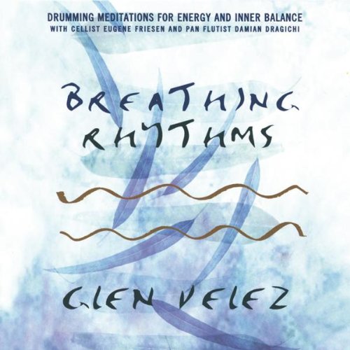 Breathing Rhythms [Audio CD] Velez, Glen