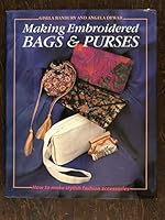 Making Embroidered Bags and Purses 0713722010 Book Cover