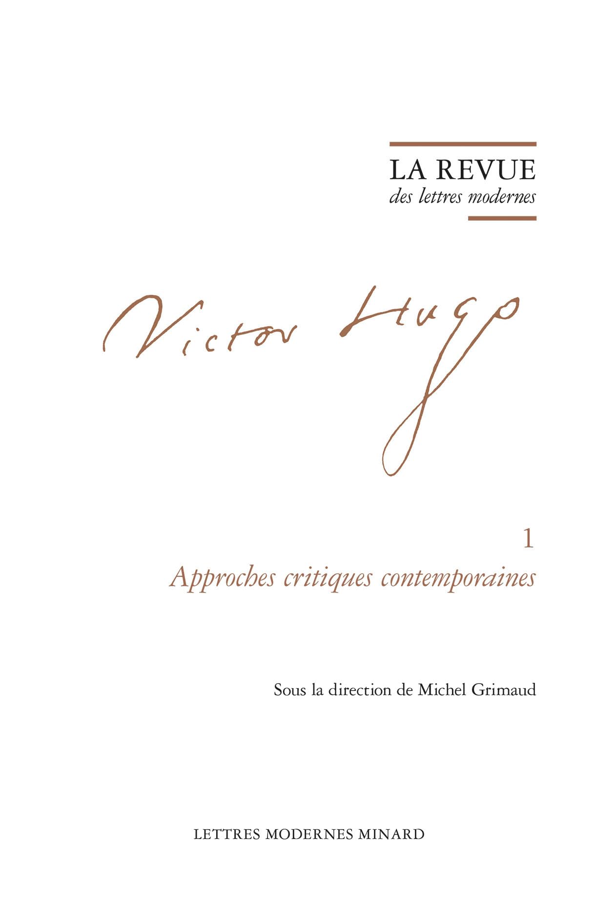 La Revue des lettres modernes: Approches critiques contemporaines: 1