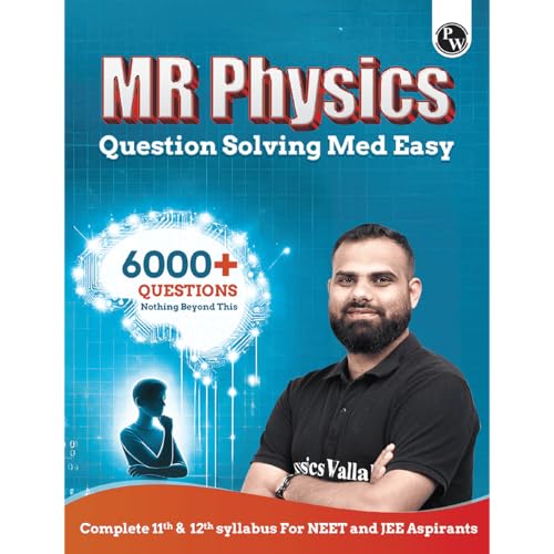 Image of PW MR Physics Questions Solving Med Easy | Chapterwise and Topicwise 6000+ Practice Questions with Answer Keys | Complete Class 11 & 12 Syllabus For NEET and JEE [Paperback] Dr. Manish Raj (MR Sir) and Rupali Singh
