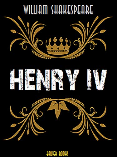 Henry IV (William Shakespeare Masterpieces Book 2)