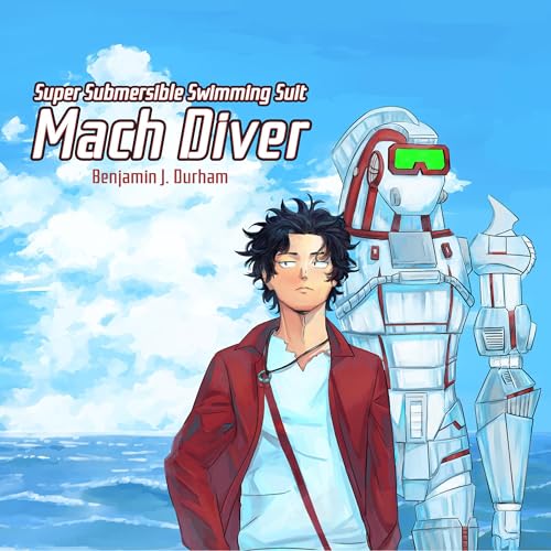 Mach Diver by Benjamin J. Durham, Benjamin Durham episode artwork