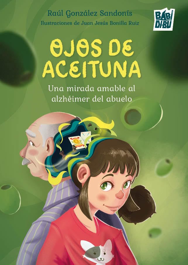 Ojos de Aceituna: Una mirada amable al alzhéimer del abuelo: 0 (LA MIRADA DE DANIEL)