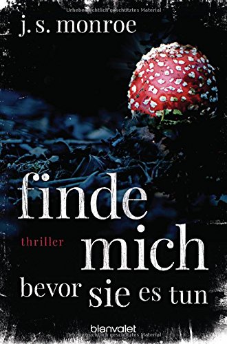 Finde mich - bevor sie es tun: Thriller
