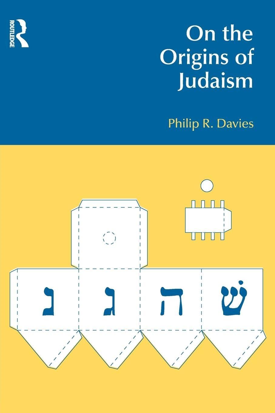 On the Origins of Judaism (BibleWorld)