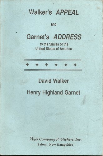 Walker's Appeal and Garnet's Address to the Sla... 0881431095 Book Cover