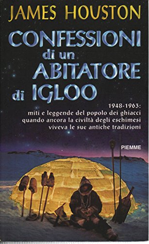  Confessioni di un abitatore di igloo
