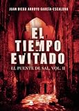 El tiempo evitado. El Puente de sal, vol. ll: El puente de sal, vol. II