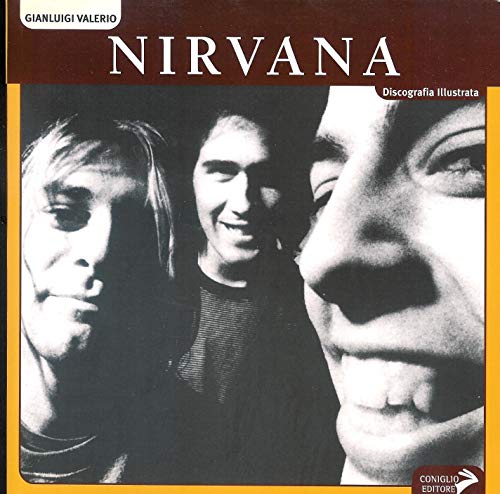 Nirvana. Discografia illustrata. Ediz. illustrat