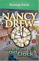The Official Strategy Guide for Nancy Drew: Secret of the Old Clock 0975332937 Book Cover