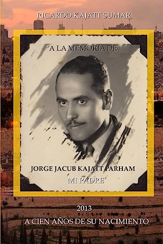 Jorge Jacub: En memoria de mi padre (Spanish Edition)