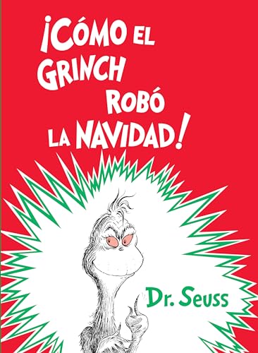 ¡cómo El Grinch Robó La Navidad! (How the Grinch Stole Christmas Spanish Edition), autor:  Dr. Seuss