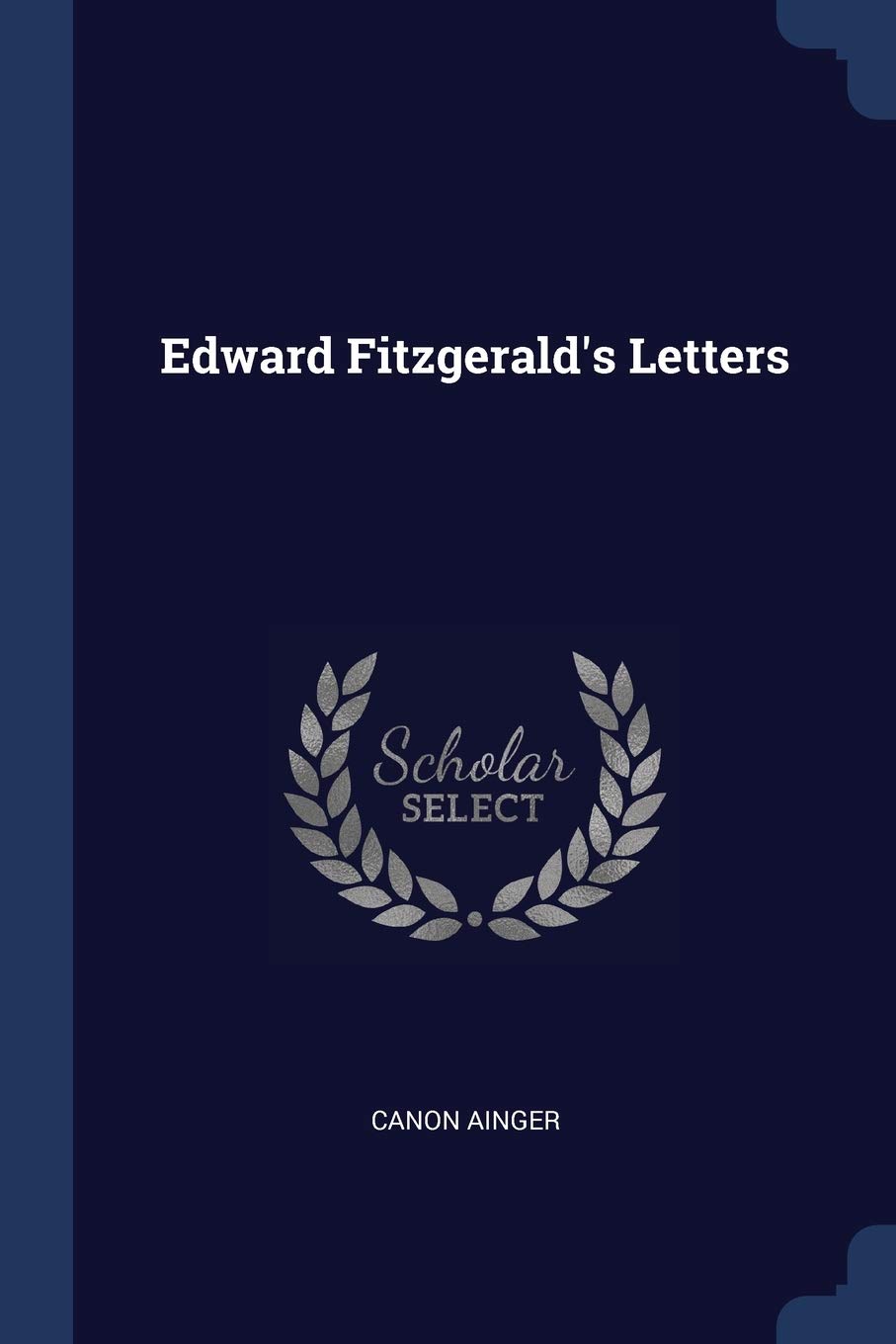 Edward Fitzgerald's Letters