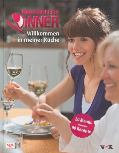 Das Perfekte Dinner - Willkommen in meiner Küche