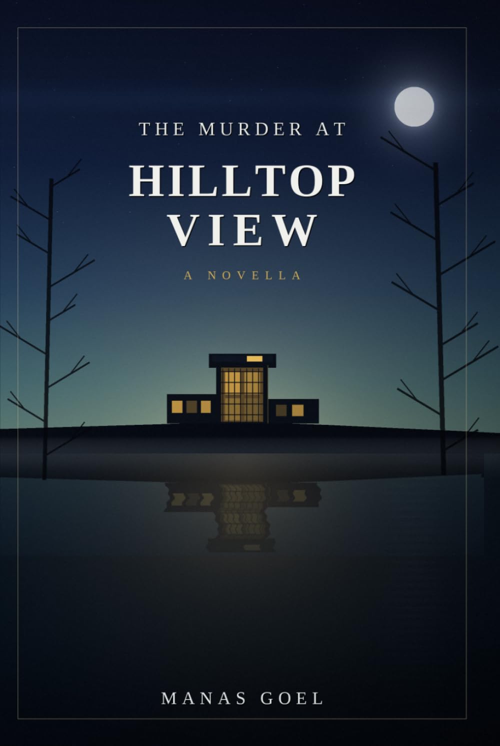 The Murder at Hilltop View: A Novella