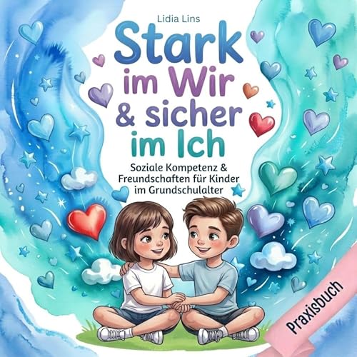 Soziale Kompetenz & Freundschaften f&uuml;r Kinder im Grundschulalter cover art