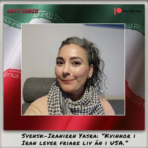 Svensk-Iraniern Yasra: &rdquo;Kvinnor i Iran lever friare liv &auml;n i USA.&rdquo;