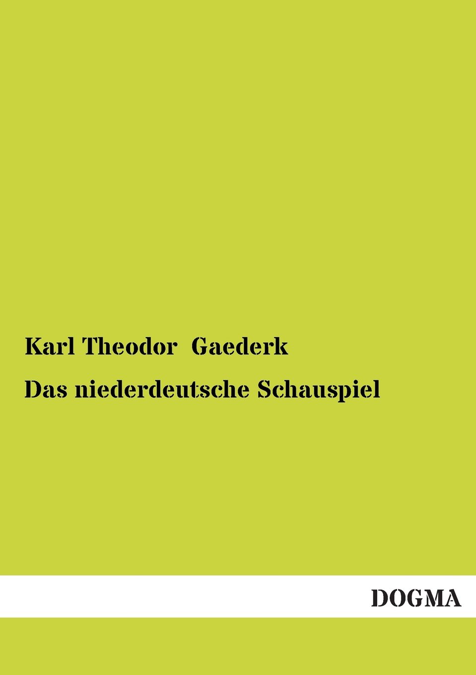 Das Niederdeutsche Schauspiel: Band 2: Die plattdeutsche Komödie